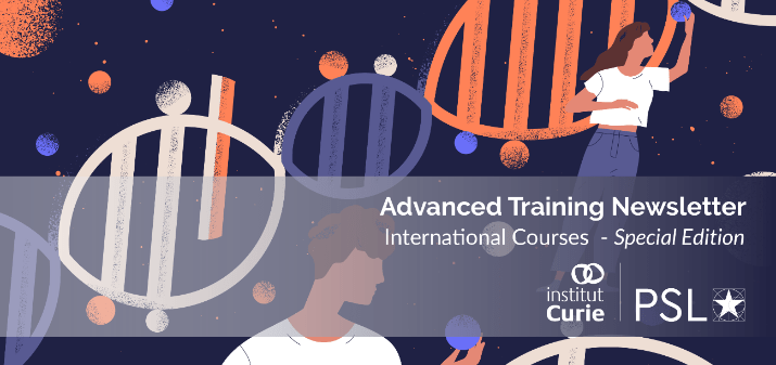 Institut Curie Training Newsletter – International Courses (Special Edition)