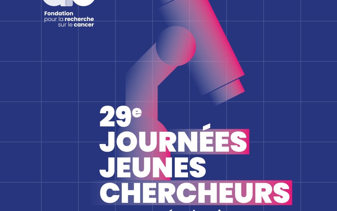 29e Journées Jeunes Chercheurs en cancérologie de la Fondation ARC