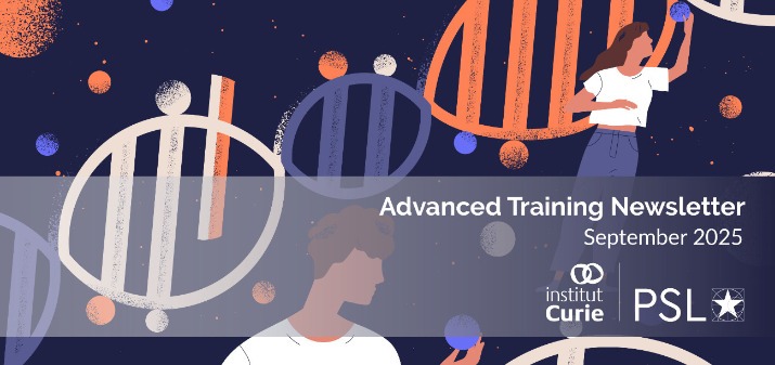 Institut Curie Advanced Training Newsletter – Septembre 2025